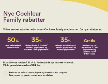 Nye rabatter til medlemmer af Cochlear Family